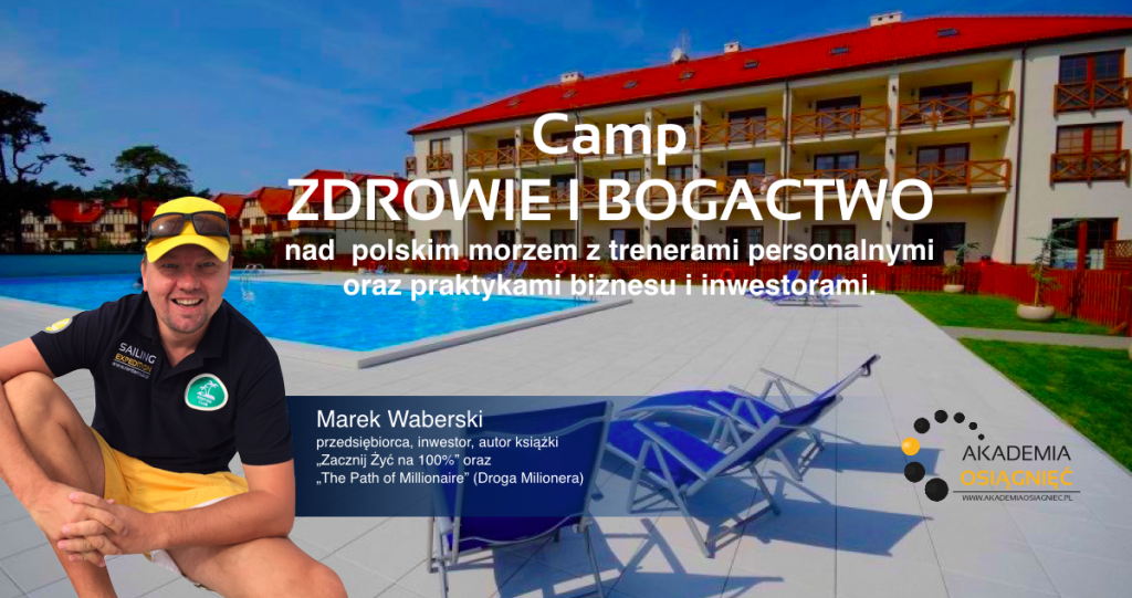 Camp Zdrowie i Bogactwo Akademia Osiagniec